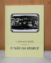 29. 04. 2008: U nás na Horce - kniha Antonína Gally